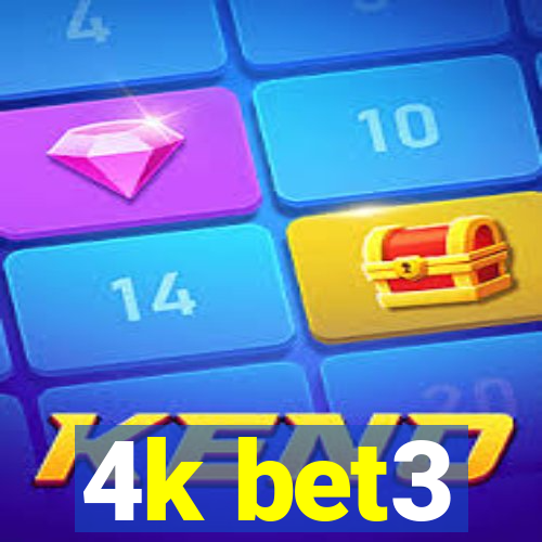 4k bet3